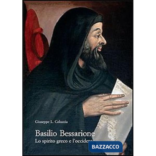 Basilio Bessarione. Lo spirito greco e l'occidente