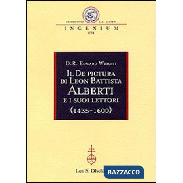 «De pictura» di Leon Battista Alberti e i suoi lettori (1435-1600) (Il)