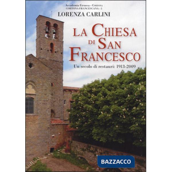 Secolo di restauri nel complesso monumentale della Chiesa di San Francesco. 1913-2003 (Un)