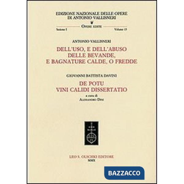 Dell'uso, e dell'abuso delle bevande, e bagnature calde, o fredde-De potu vini calidi dissertatio