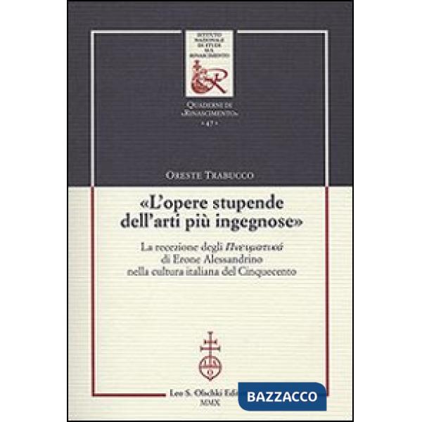 «L'opere stupende dell'arti più ingegnose». La recezione degli Pneumatiká di Erone Alessandrino nella cultura italiana del Cinqu
