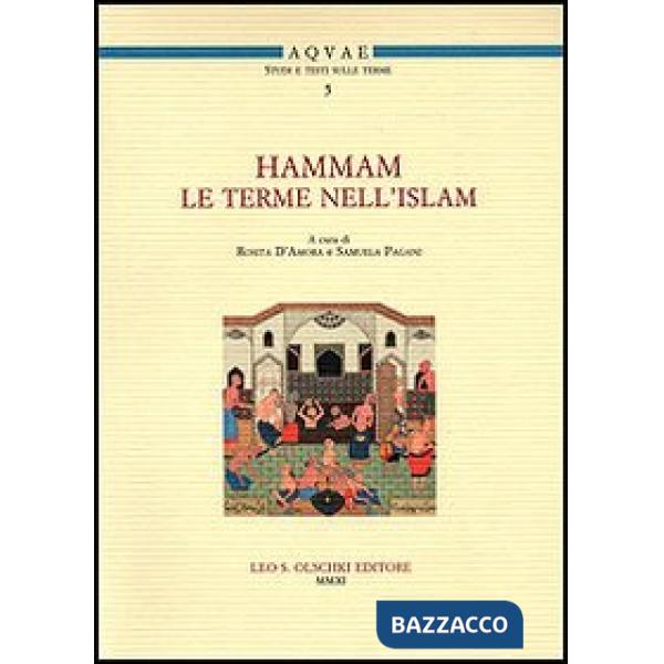 Hammam. Le terme nell'Islam. Convegno Internazionale di studi (Santa Cesarea Terme, 15-16 maggio 2008)