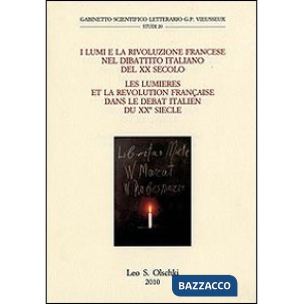 Lumi e la Rivoluzione francese nel dibattito italiano del XX secolo. Atti del Convegno internazionale di studi. Ediz. italiana e