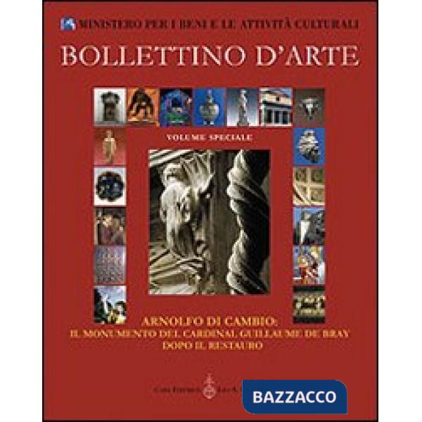 Arnolfo di Cambio. Il monumento del cardinal Guillaume De Bray dopo il restauro. Atti del Convegno internazionale di studio (Rom