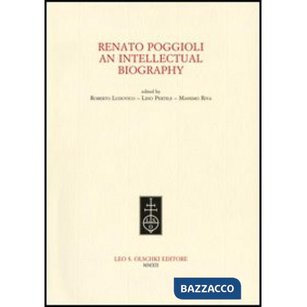 Renato Poggioli. An intellectual biography