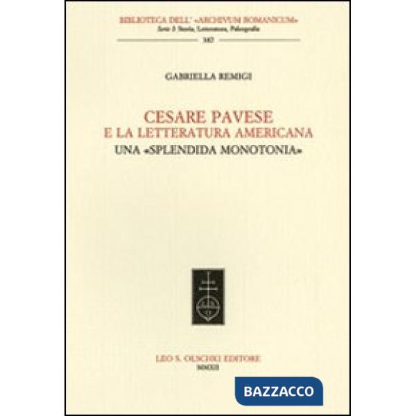 Cesare Pavese e la letteratura americana. Una «splendida monotonia»