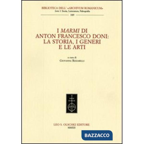 Marmi di Anton Francesco Doni. La storia, i generi e le arti (I)