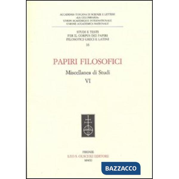 Papiri filosofici. Miscellanea di studi. Vol. 6