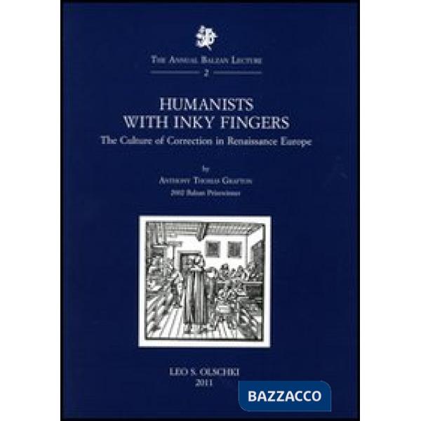 Humanists with Inky Fingers. The Culture of Correction in Renaissance Europe