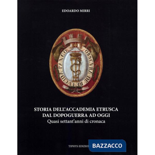 Storia dell'Accademia etrusca dal dopoguerra ad oggi
