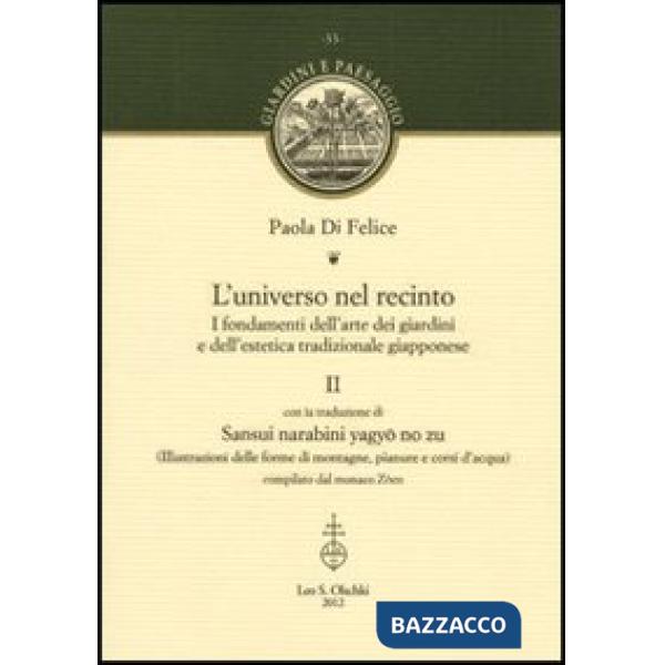 Universo nel recinto. I fondamenti dell'arte dei giardini e dell'estetica tradizionale giapponese (L'). Vol. 2
