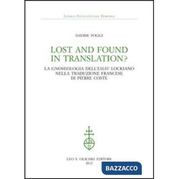 Lost and found in translation? La gnoseologia dell'«Essay» lockiano nella traduzione francese di Pierre Coste