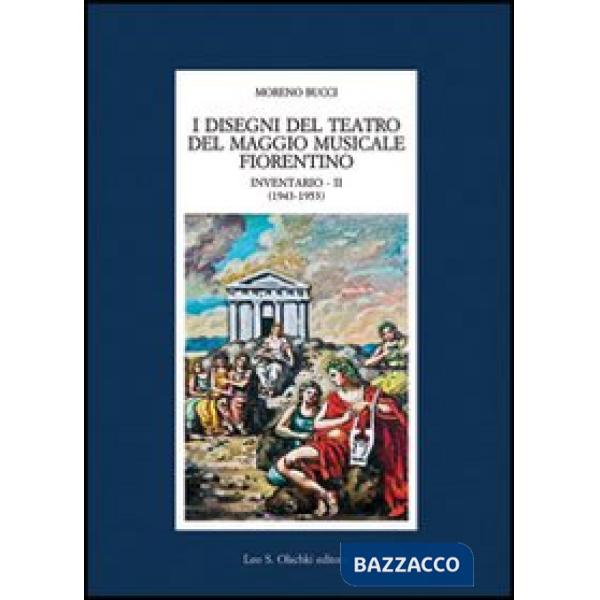 Disegni del Teatro del Maggio musicale fiorentino. Inventario (I). Vol. 2: 1943-1953