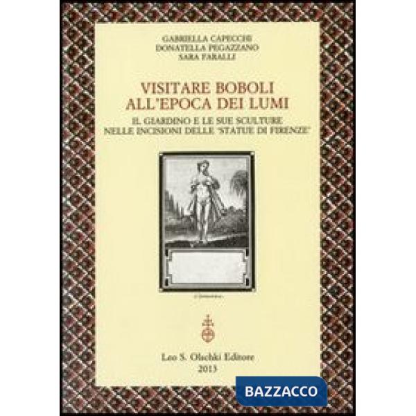 Visitare Boboli all'epoca dei Lumi. Il giardino e le sue sculture nelle incisioni delle «Statue di Firenze»