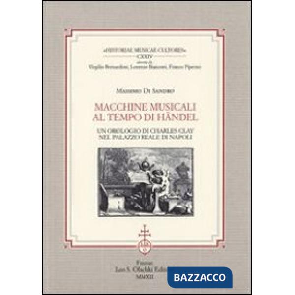 Macchine musicali al tempo di Händel. Un orologio di Charles Clay nel Palazzo Reale di Napoli