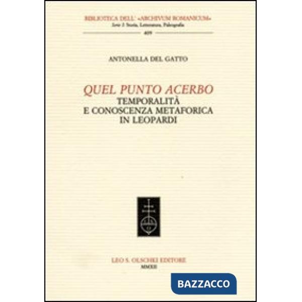 Quel punto acerbo. Temporalità e conoscenza metaforica in Leopardi