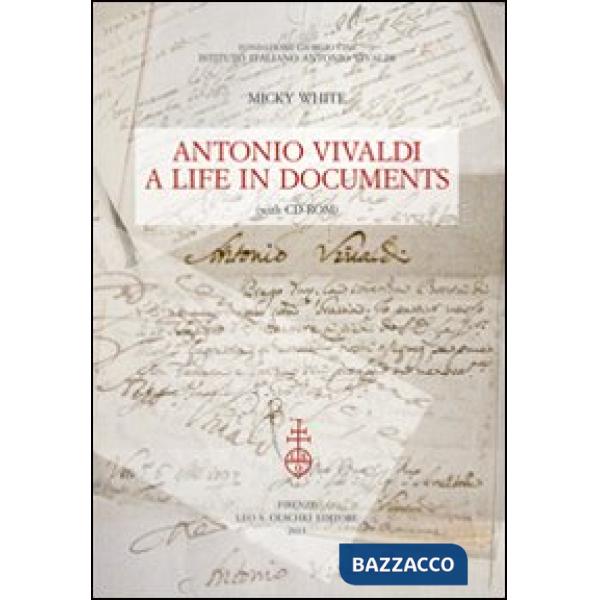 Antonio Vivaldi. A life in documents. Con CD-ROM