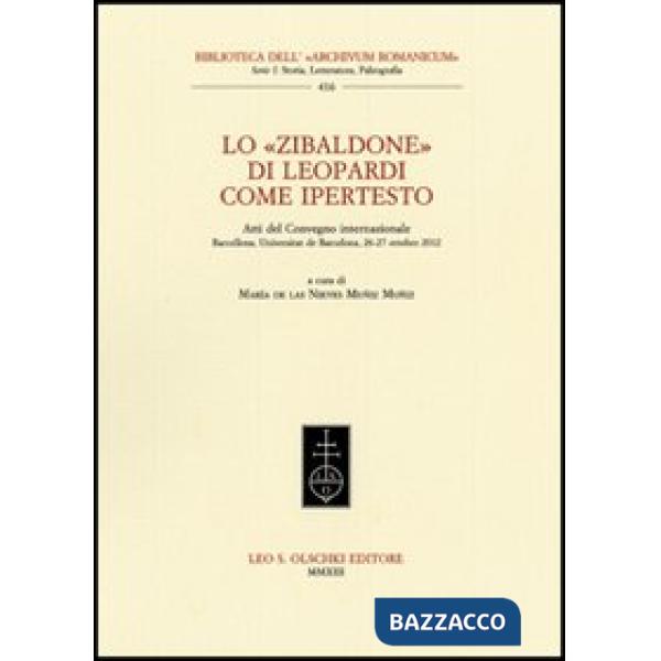 «Zibaldone» di Leopardi come ipertesto. Atti del Convegno internazionale (Barcellona, 26-27 ottobre 2012) (Lo)