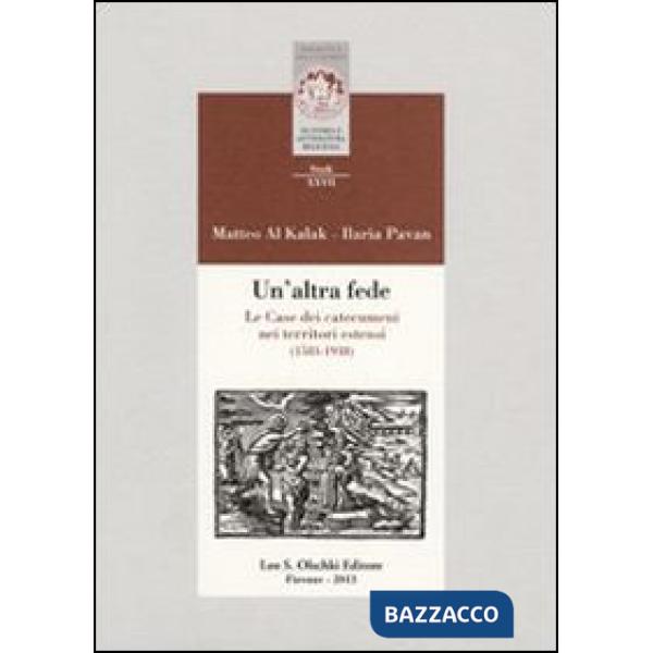 Altra fede. Le Case dei catecumeni nei territori estensi (1583-1938) (Un')