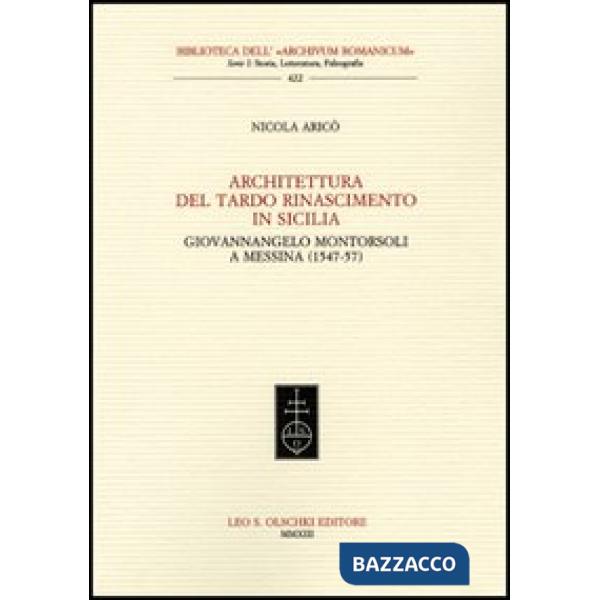 Architettura del tardo Rinascimento in Sicilia. Giovannangelo Montorsoli a Messina (1547-57)