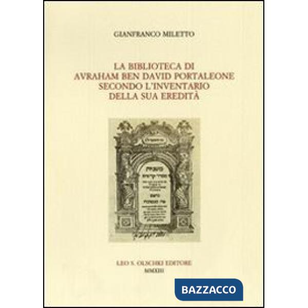 Biblioteca di Avraham ben David Portaleone secondo l'inventario della sua eredità (La)