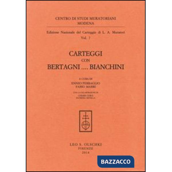 Ludovico Antonio Muratori. Carteggi con Bertagni... Bianchini