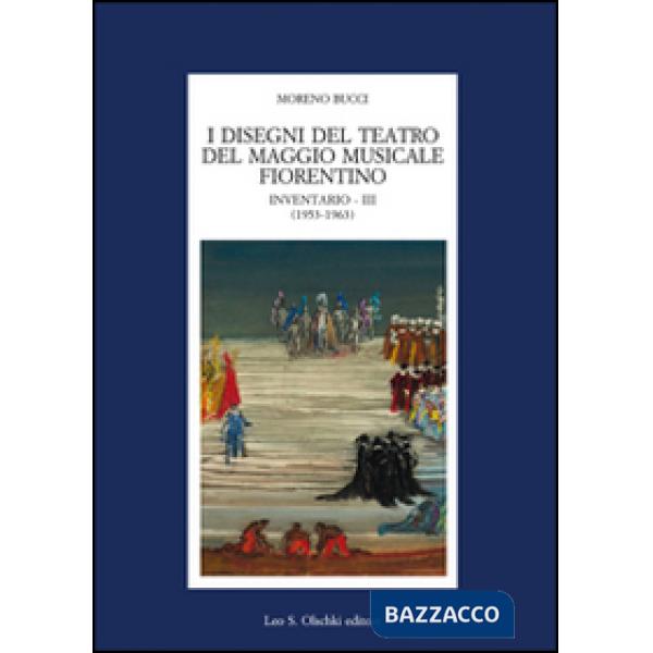Disegni del teatro del Maggio Musicale Fiorentino. Inventario (I). Vol. 3: (1953-1963)