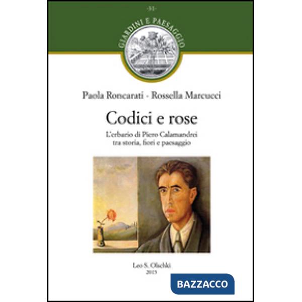 Codici e rose. L'erbario di Piero Calamandrei tra storia, fiori e paesaggio