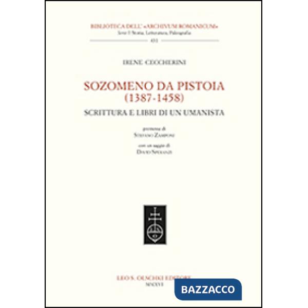 Sozomeno da Pistoia (1387-1458). Scrittura e libri di un umanista