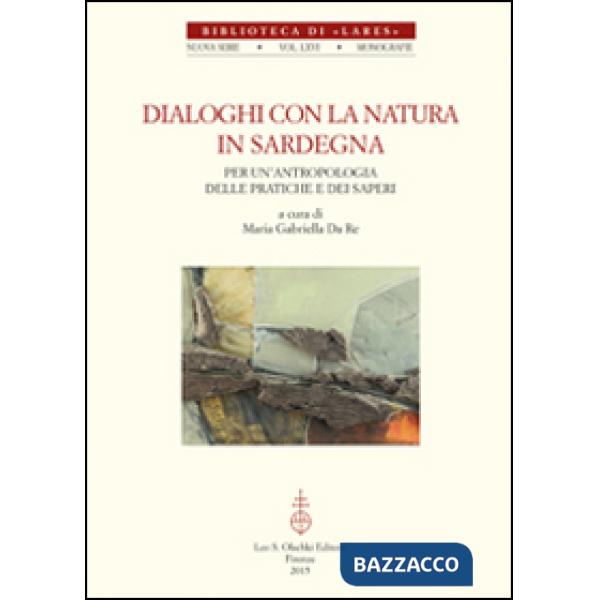Dialoghi con la natura in Sardegna. Per un'antropologia delle pratiche e dei saperi. Con DVD