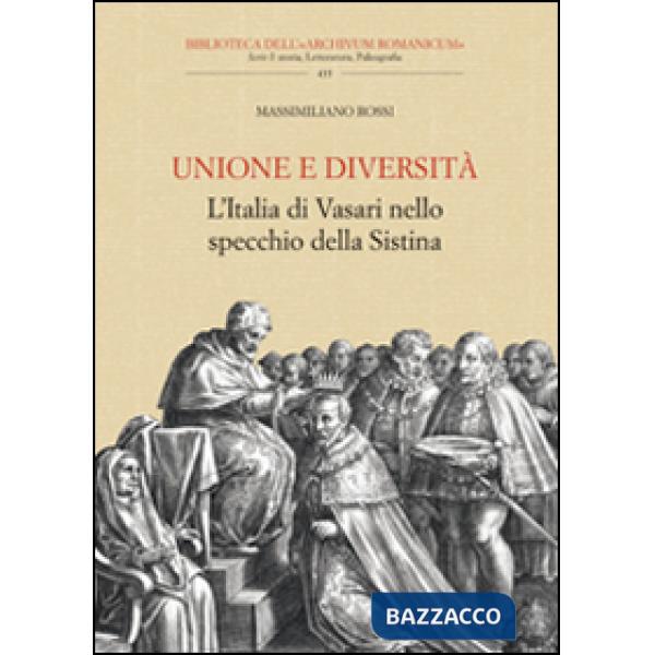 Unione e diversità. L'Italia di Vasari nello specchio della Sistina