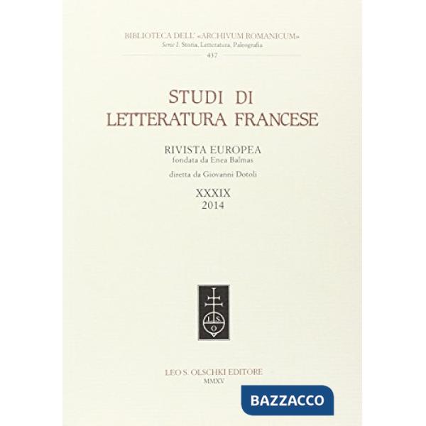 Studi di letteratura francese (2014). Vol. 39