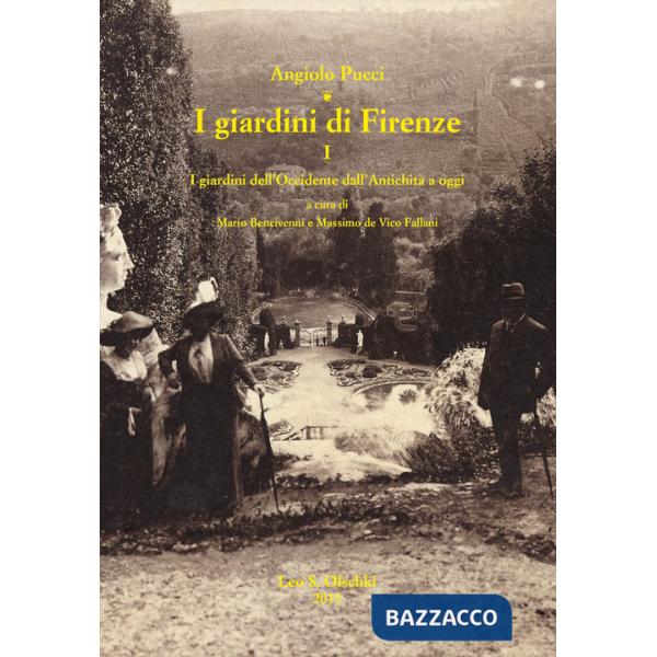 Giardini di Firenze. Ediz. illustrata (I). Vol. 1: I giardini dell'Occidente dall'antichità a oggi. Un quadro generale di riferi