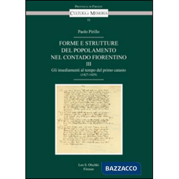 Forme e strutture del popolamento nel contado fiorentino. Vol. 3: Gli insediamenti al tempo del primo catasto (1427-1429)