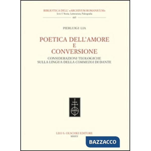 Poetica dell'amore e conversione. Considerazioni teologiche sulla lingua della Commedia di Dante