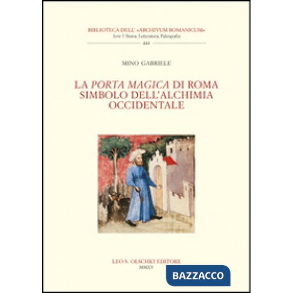 Porta Magica di Roma simbolo dell'alchimia occidentale (La)