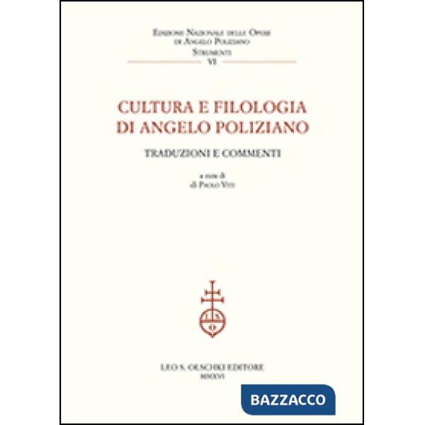 Cultura e filologia di Angelo Poliziano. Traduzioni e commenti. Atti del Convegno (Firenze, 27-29 novembre 2014)
