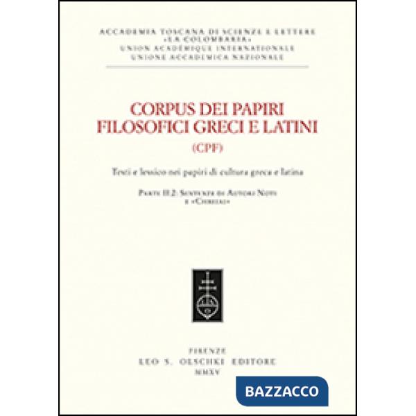 Corpus dei papiri filosofici greci e latini. Testi e lessico nei papiri di cultura greca e latina. Vol. 2/2: Sentenze di autori 