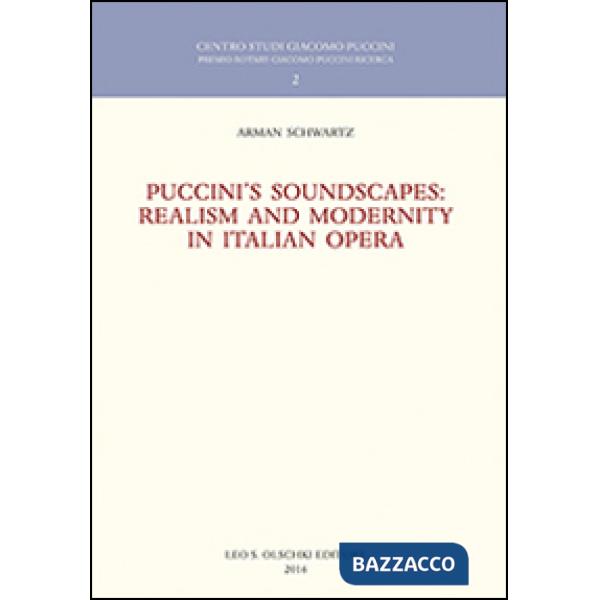Puccini's soundscapes. Realism and modernity in italian opera