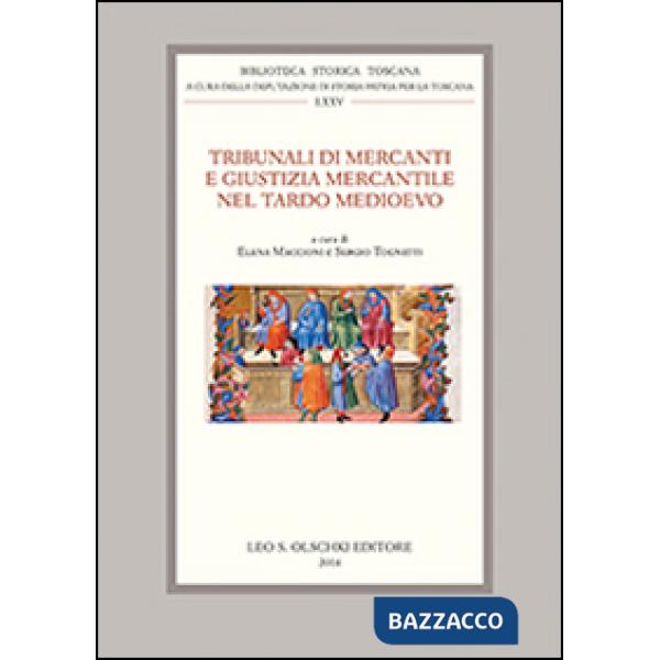 Tribunali di mercanti e giustizia mercantile nel tardo Medioevo