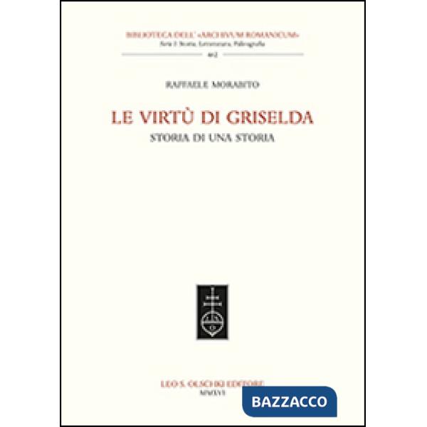 Virtù di Griselda. Storia di una storia (Le)