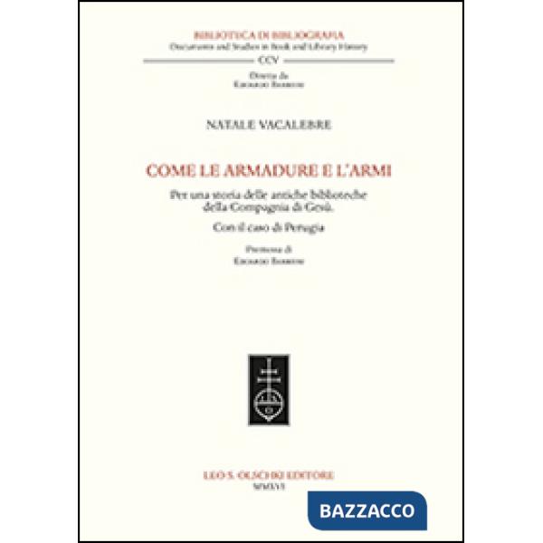 Come le armadure e l'armi. Per una storia delle antiche biblioteche della Compagnia di Gesù. Con il caso di Perugia