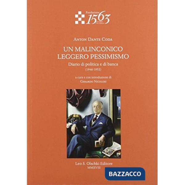 Malinconico leggero pessimismo. Diario di politica e di banca (1946-1952) (Un)