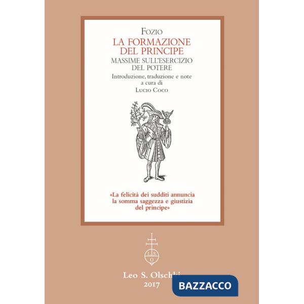 Formazione del principe. Massime sull'esercizio del potere (La)