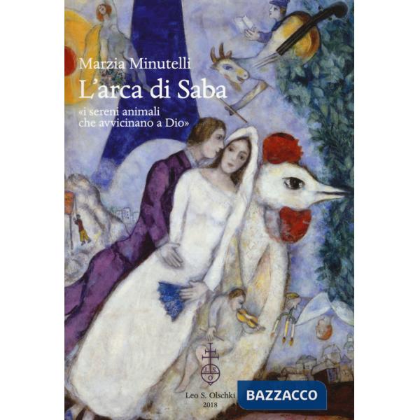 Arca di Saba «i sereni animali / che avvicinano a Dio» (L')