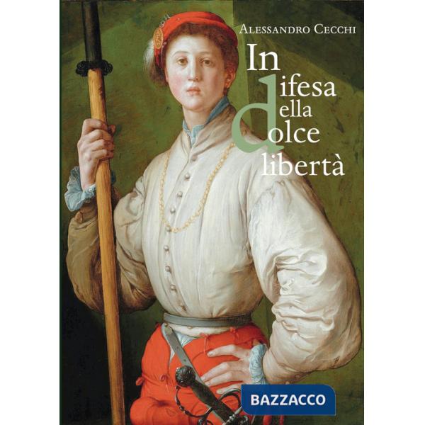 In difesa della «dolce libertà». L'assedio di Firenze (1529-1530)