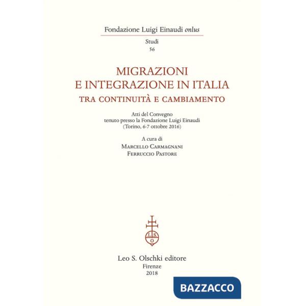 Migrazioni e integrazione in Italia tra continuità e cambiamento. Atti del Convegno (Torino 6-7 ottobre 2016)