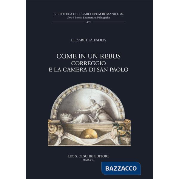 Come in un rebus. Correggio e la Camera di San Paolo