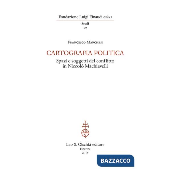 Cartografia politica. Spazi e soggetti del conflitto in Niccolò Machiavelli