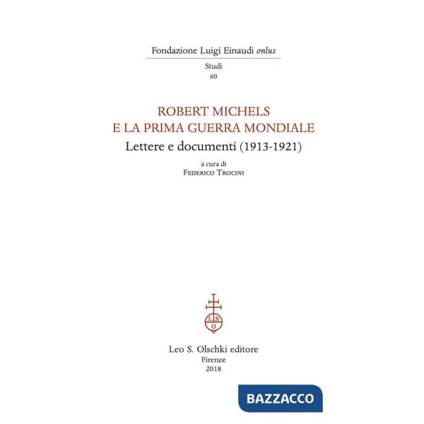 Robert Michels e la prima guerra mondiale. Lettere e documenti (1913-1921)